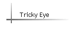 Tricky Eye